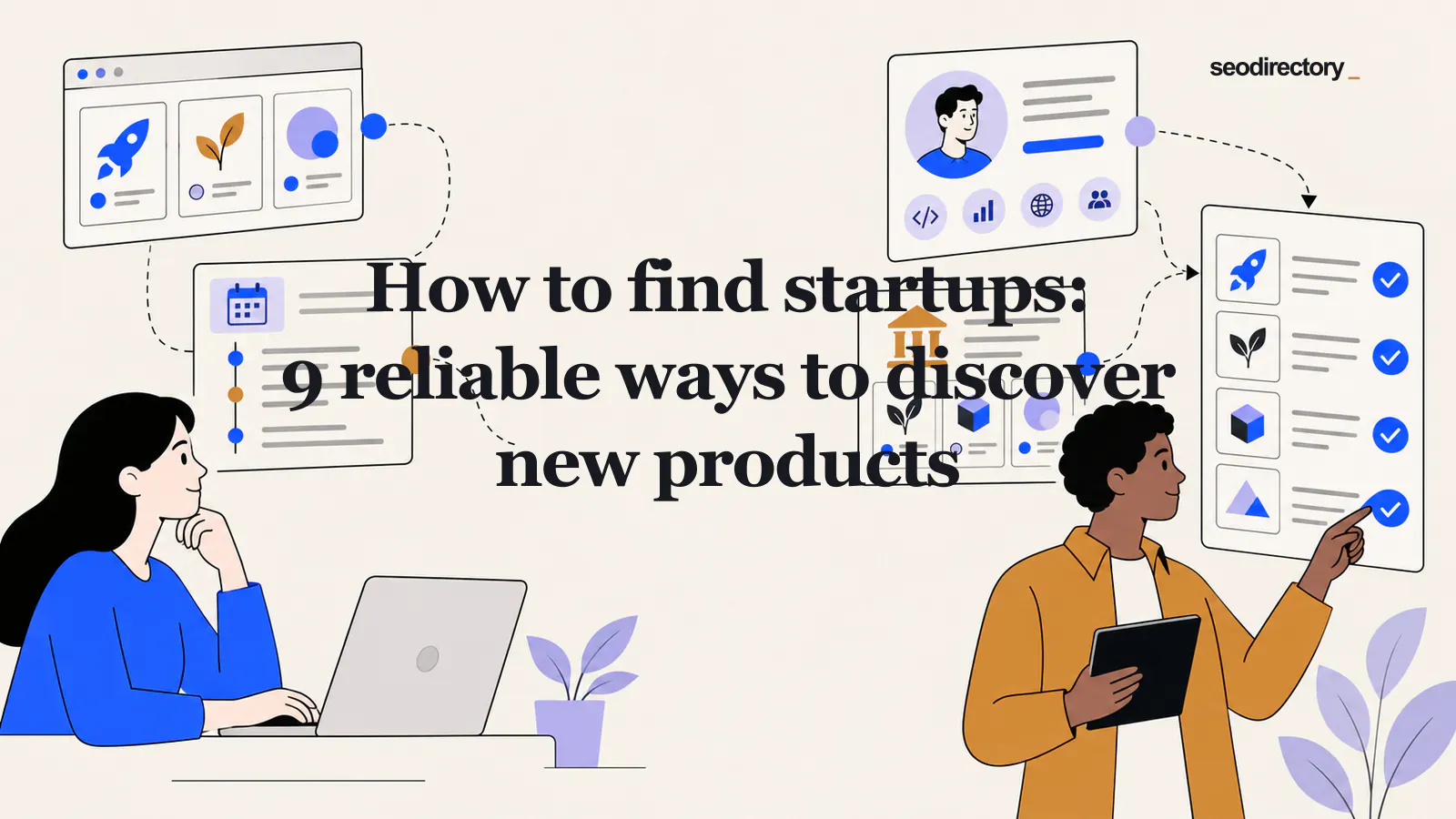 How to find startups: 9 reliable ways to discover new products