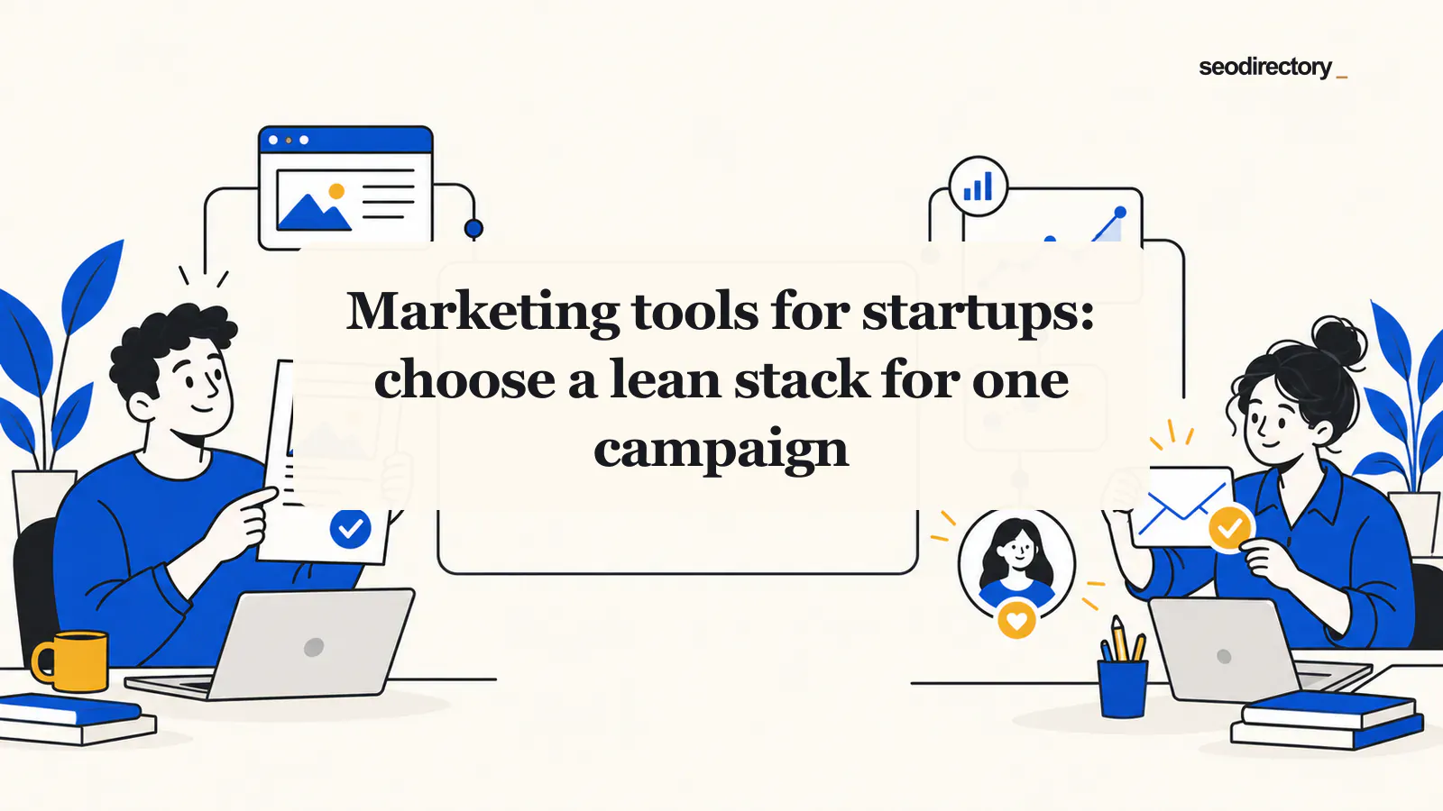 Marketing tools for startups: choose a lean stack for one campaign