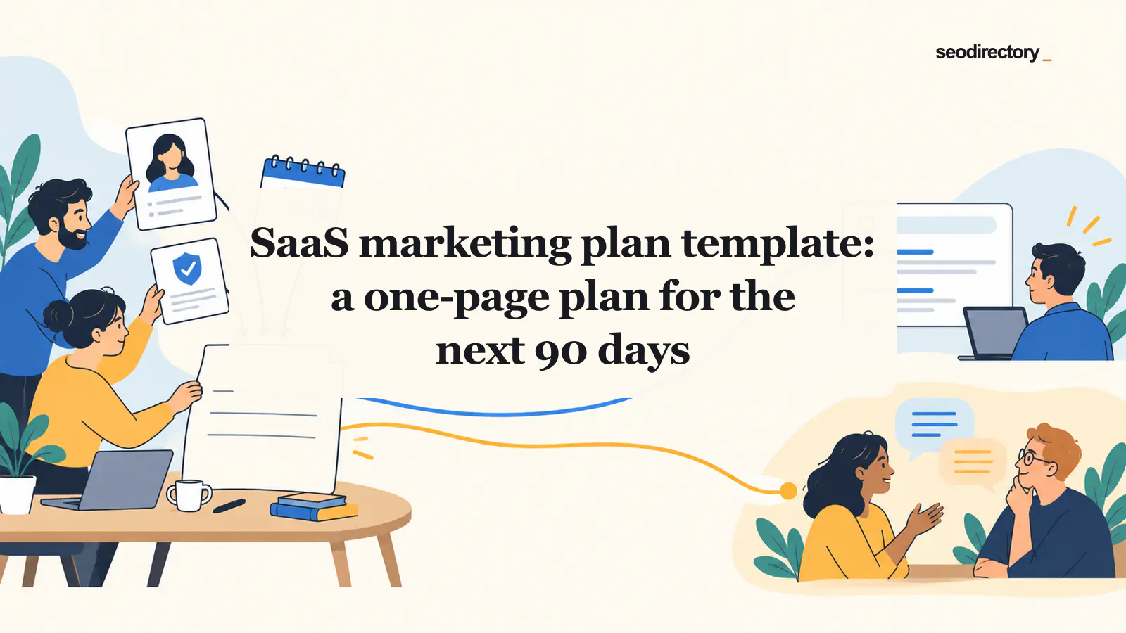 SaaS marketing plan template: a one-page plan for the next 90 days