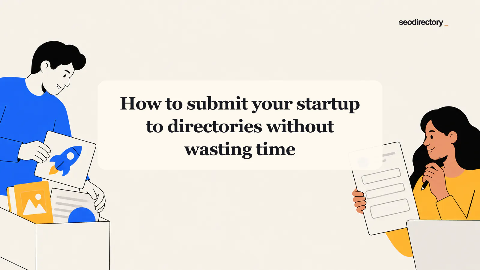 How to submit your startup to directories without wasting time